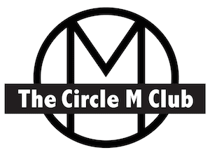The Circle M Club