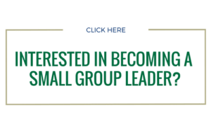 Interested in becoming a Small Group Leader