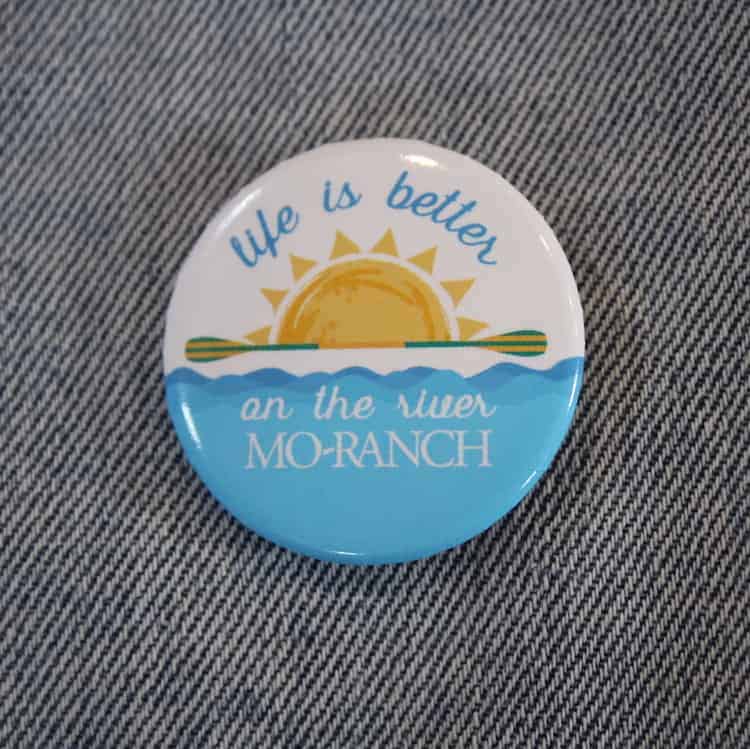 Mo-Ranch Buttons-Life is Better